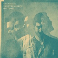 Purchase The Whiskey Treaty Roadshow - Band Together