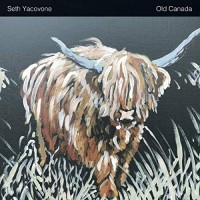 Purchase Seth Yacovone Band - Old Canada