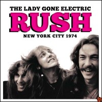Purchase Rush - The Lady Gone Electric - New York City 1974 (Live)