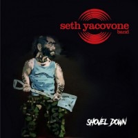 Purchase Seth Yacovone Band - Shovel Down