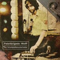 Purchase Patenbrigade: Wolff - Der Schallplattenunterhalter