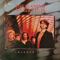 Purchase The Flaming Mussolinis - Charmed Life