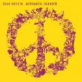 Buy Dead Ghosts - Automatic Changer Mp3 Download