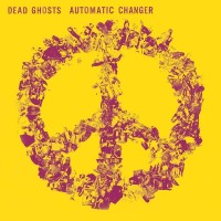 Purchase Dead Ghosts - Automatic Changer