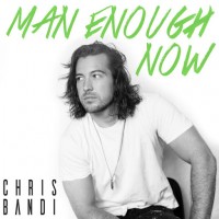 Purchase Chris Bandi - Man Enough Now (CDS)