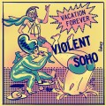 Buy Violent Soho - Vacation Forever (CDS) Mp3 Download