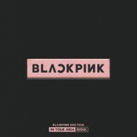 Purchase Blackpink - 2018 Tour 'in Your Area' Seoul (Live)