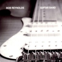 Purchase Bob Reynolds - Guitar Band