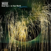 Purchase Muse - Dead Star - In Your World (Enhanced Edition) (CDS)