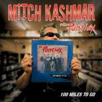 Purchase Mitch Kashmar - 100 Miles To Go (With The Pontiax)
