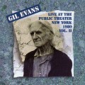 Buy Gil Evans - Live At The Public Theater Vol. 2 (Reissued 1994) Mp3 Download
