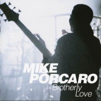 Purchase Mike Porcaro - Brotherly Love CD1