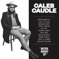 Purchase Caleb Caudle - Better Hurry Up