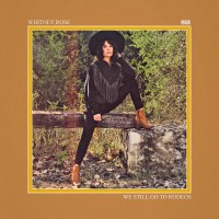 Purchase Whitney Rose - We Still Go To Rodeos