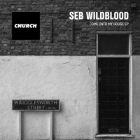 Purchase Seb Wildblood - Come Into My House (EP)