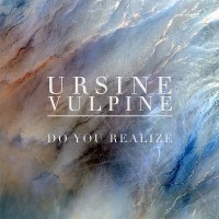 Purchase Ursine Vulpine - Do You Realize (CDS)