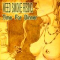 Buy Weed Smoke Rising - Time For Dinner Mp3 Download