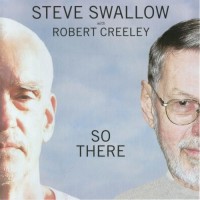 Purchase Steve Swallow - So There (With Robert Creeley)