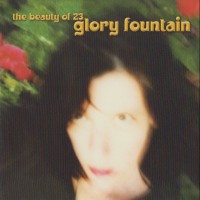 Purchase Glory Fountain - The Beauty Of 23