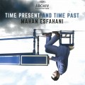 Buy Mahan Esfahani - Time Present And Time Past Mp3 Download
