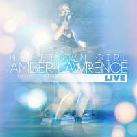 Purchase Amber Lawrence - Hometown Girl (Live)