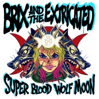 Purchase Brix & The Extricated - Super Blood Wolf Moon