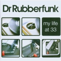 Purchase Dr. Rubberfunk - My Life At 33