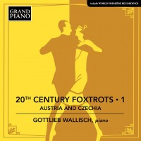Purchase Gottlieb Wallisch - 20Th Century Foxtrots, Vol. 1: Austria & Czechia