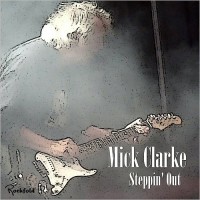 Purchase Mick Clarke - Steppin' Out
