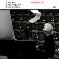 Purchase Carla Bley, Andy Sheppard & Steve Swallow - Life Goes On