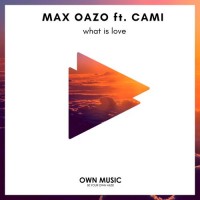 Purchase Max Oazo - What Is Love (CDS)