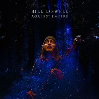 Purchase Bill Laswell - Against Empire