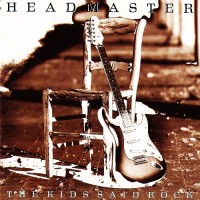 Purchase Headmaster - The Kids Said Rock