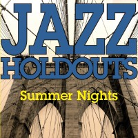 Purchase Jazz Holdouts - Summer Nights (CDS)
