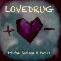 Purchase Lovedrug - B-Sides, Rarities & Demos CD2