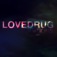 Purchase Lovedrug - Notions (Deluxe Edition)