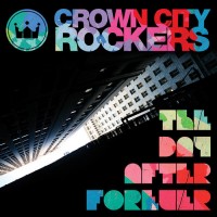 Purchase Crown City Rockers - The Day After Forever
