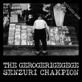 Buy The Gerogerigegege - Senzuri Champion Mp3 Download