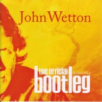 Purchase John Wetton - The Official Bootleg Archive Vol. 1 CD2