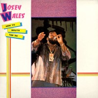 Purchase Jose Wales - How Yu Mouth Tan So (Vinyl)
