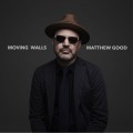Buy Matthew Good - Moving Walls Mp3 Download