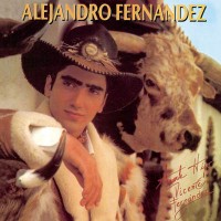 Purchase Alejandro Fernandez - Alejandro Fernández