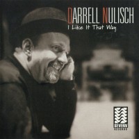 Purchase Darrell Nulisch - I Like It That Way