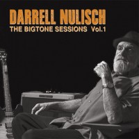 Purchase Darrell Nulisch - The Bigtone Sessions Vol. 1