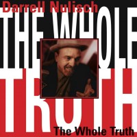 Purchase Darrell Nulisch - The Whole Truth