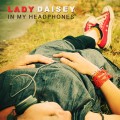 Buy Lady Daisey - In My Headphones Mp3 Download