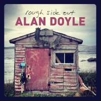 Purchase Alan Doyle - Rough Side Out