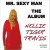 Buy Nellie Tiger Travis - Mr. Sexy Man: The Album Mp3 Download