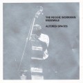 Buy The Reggie Workman Ensemble - Altered Spaces Mp3 Download