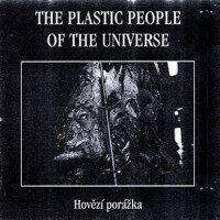 Purchase The Plastic People Of The Universe - Hovezi Porazka